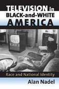Cover: Television in Black-and-white America - University Press of Kansas