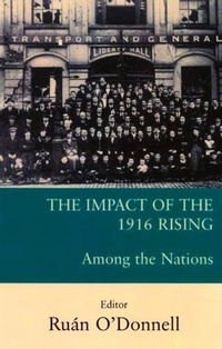 Enlarge image Cover: The Impact of the 1916 Rising - Irish Academic Press Ltd