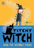 Cover: Titchy Witch And The Wobbly Fang - Orchard Books
