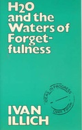 Cover: H2O and the Waters of Forgetfulness - Marion Boyars Publishers Ltd