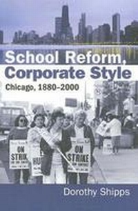 Enlarge image Cover: School Reform, Corporate Style - University Press of Kansas