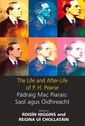 Cover: The Life and After-Life of P.H. Pearse - Irish Academic Press Ltd