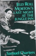 Cover: Jelly Roll Morton's Last Night at the Jungle Inn - Marion Boyars Publishers Ltd
