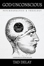 Cover: God Is Unconscious - Wipf and Stock Publishers