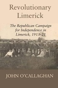 Cover: Revolutionary Limerick - Irish Academic Press Ltd