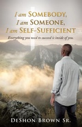 Bild: I am Somebody, I am Someone, I am Self-Sufficient - Xulon Press