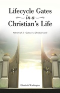Cover: Lifecycle Gates in a Christian's Life - WestBow Press