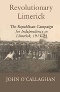 Cover: Revolutionary Limerick - Irish Academic Press Ltd