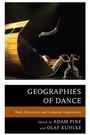Cover: Geographies of Dance - Lexington Books