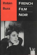 Cover: French Film Noir - Marion Boyars Publishers Ltd