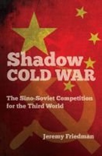 Enlarge image Cover: Shadow Cold War - The University of North Carolina Press