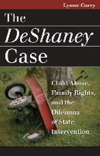 Enlarge image Cover: The Deshaney Case - University Press of Kansas
