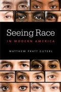 Cover: Seeing Race in Modern America - The University of North Carolina Press