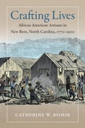 Cover: Crafting Lives - The University of North Carolina Press