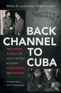 Cover: Back Channel to Cuba - The University of North Carolina Press