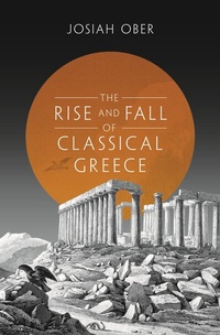 Enlarge image Cover: The Rise and Fall of Classical Greece - Princeton University Press