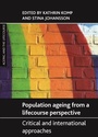 Cover: Population Ageing from a Lifecourse Perspective - Policy Press