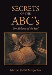 Enlarge image Cover: SECRETS OF THE ABC's - Xlibris