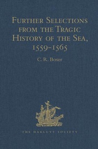 Bild vergrößern Bild: Further Selections from the Tragic History of the Sea, 1559-1565 - Ashgate Publishing Limited