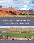 Cover: State Trust Lands in the West - Fiduciary Duty in a Changing Landscape - Lincoln Institute of Land Policy