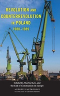 Cover: Revolution and Counterrevolution in Poland, 1980-1989 - University of Rochester Press