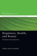 Cover: Happiness, Health, and Beauty - Wipf & Stock Publishers
