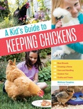 Cover: A Kid's Guide to Keeping Chickens - Storey Publishing, LLC