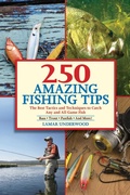 Cover: 250 Amazing Fishing Tips - Skyhorse Publishing