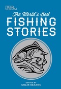 Cover: The World's Best Fishing Stories - Weldon Owen