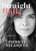 Cover: Straight Walk: A Supermodel's Journey to Finding Her Truth - Post Hill Press