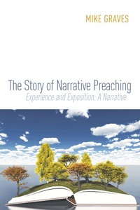 Enlarge image Cover: The Story of Narrative Preaching - Wipf and Stock Publishers