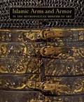 Cover: Islamic Arms and Armor - Metropolitan Museum of Art