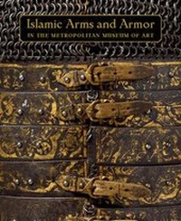 Enlarge image Cover: Islamic Arms and Armor - Metropolitan Museum of Art