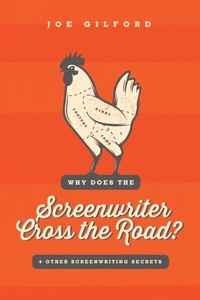 Abbildung von: Why Does the Screenwriter Cross the Road? - Michael Wiese Productions