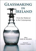 Cover: Glassmaking in Ireland - Irish Academic Press Ltd