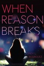 Cover: When Reason Breaks - Bloomsbury Childrens Books