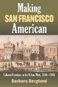Cover: Making San Francisco American - University Press of Kansas