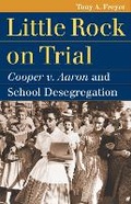 Cover: Little Rock on Trial - University Press of Kansas