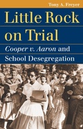 Cover: Little Rock on Trial - University Press of Kansas
