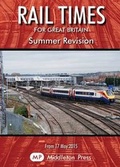 Cover: Rail Times for Great Britain - Summer Revision 2015 - Valid from 17 May 2015 - Middleton Press