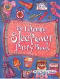 Cover: The Ultimate Sleepover Party Book - Element Books
