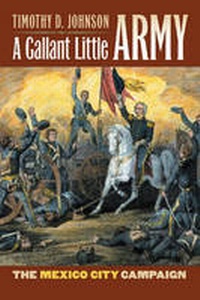 Enlarge image Cover: A Gallant Little Army - University Press of Kansas