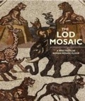 Cover: Lod Mosaic: A Spectacular Roman Mosaic Floor - Scala Arts & Heritage Publishers Ltd