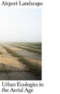 Cover: Airport Landscape - Harvard Graduate School of Design