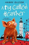Cover: A Pig Called Heather - Piccadilly Press