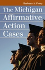 Cover: The Michigan Affirmative Action Cases - University Press of Kansas
