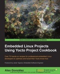 Cover: Embedded Linux Projects Using Yocto Project Cookbook - Packt Publishing