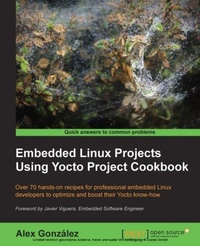 Enlarge image Cover: Embedded Linux Projects Using Yocto Project Cookbook - Packt Publishing