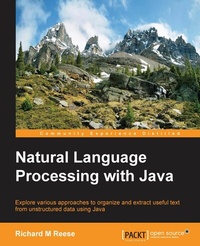 Enlarge image Cover: Natural Language Processing with Java - Packt Publishing