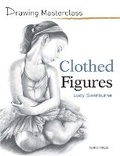 Cover: Drawing Masterclass: Clothed Figures - Search Press Ltd